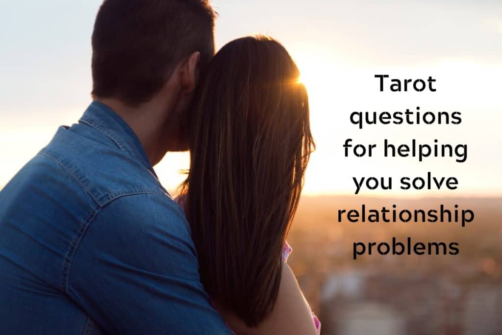 33 Exciting Questions To Ask Tarot Cards About LOVE